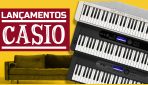 Novos Casio CT-S1, CT-S400 e LK-S450 | Lançamento | Tudo Sobre Teclado Musical